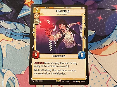 #ad Han Solo Reluctant Hero SOR 198 NM Star Wars Unlimited $2.30
