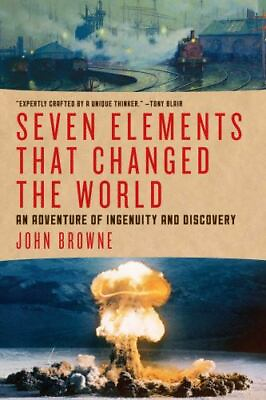 #ad Seven Elements that Changed the World Browne John Used Good $5.21
