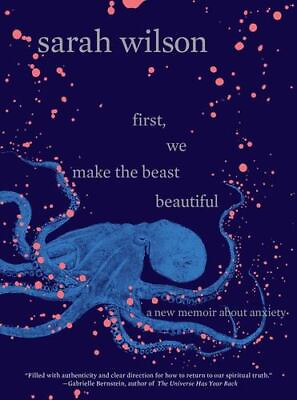 #ad First We Make the Beast Beautiful: A New Journey Through Anxiety $20.71