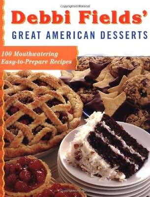 #ad Debbi Fields#x27; Great American Desserts: 100 Mouthwatering Easy to Prepare Rec... $4.59