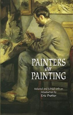 #ad Painters on Painting Dover Fine Art History of Art $4.86