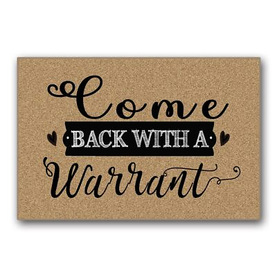 #ad Humorous Come Back With a Warrant Doormat Non Slip Indoor Outdoor Funny Mat $17.61