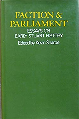 #ad Faction and Parliament : Essays in Early Stuart History Hardcover $14.20