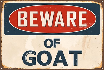 #ad Beware of Goat Aluminum 8x12 Metal Novelty Vintage Reproduction Danger Sign $12.99