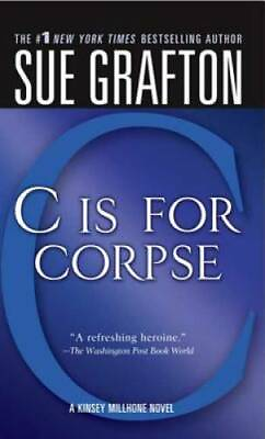 #ad C Is for Corpse Kinsey Millhone Alphabet Mysteries By Grafton Sue GOOD $3.56