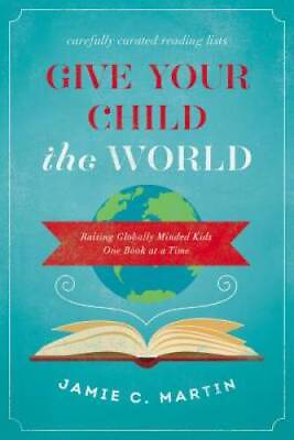 #ad Give Your Child the World: Raising Globally Minded Kids One Book at GOOD $4.08