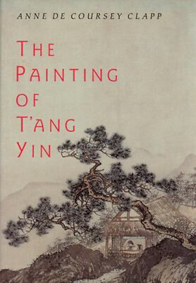 #ad The Painting of T#x27;ang Yin Hardcover Anne De Coursey Clapp $19.43
