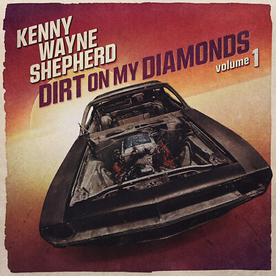 #ad Kenny Wayne Shepherd Dirt On My Diamonds Vol. 1 New CD $17.02