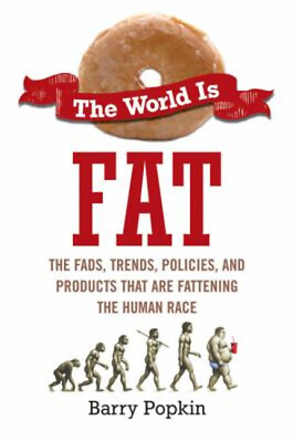 #ad The World Is Fat : The Fads Trends Policies and Products That $4.50