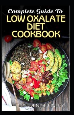 #ad Denise Finley Complete Guide To Low Oxalate Diet Cookbook Paperback $16.51