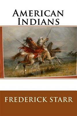 #ad American Indians Paperback by Starr Frederick Like New Used Free shipping... $10.73