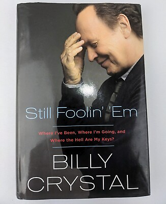 #ad Still Foolin#x27; Em:Where I#x27;ve Been Where... Billy Crystal First Edition Hardcover $9.95