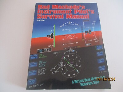 #ad Rod Machado#x27;s Instrument Pilot#x27;s Survival Manual 2nd Ed. 2003. Flight Training $19.99