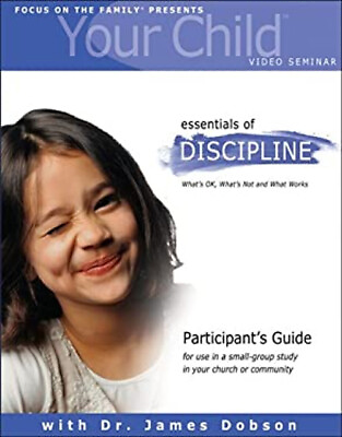 #ad Your Child : Essentials of Discipline What#x27;s Ok What#x27;s Not and $8.06