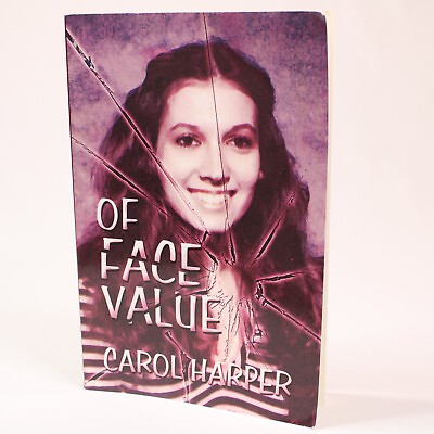 #ad SIGNED Of Face Value Trade Paperback Book By Carol Harper 2006 Copy Good English $19.95
