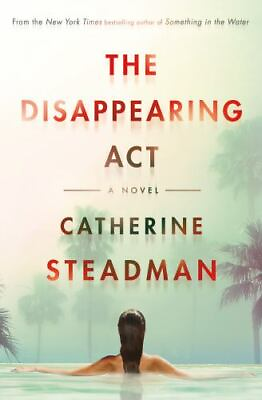 #ad The Disappearing Act: A Novel Hardcover By Steadman Catherine GOOD $3.92
