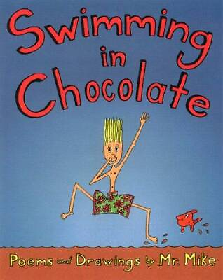 #ad Swimming in Chocolate: Poems and Drawings Paperback By Mr Mike GOOD $6.72