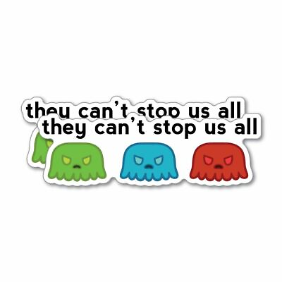 #ad They Cannot Stop Us All Sticker Decal Ufo Area 51 Space Laptop Funny Et AU $5.99