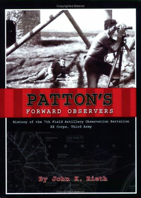 #ad Patton#x27;s Forward Observers : History of the 7th Field Artillery O $9.33