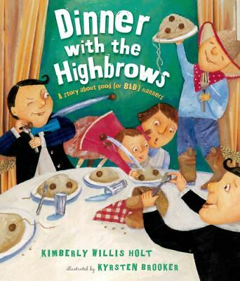 #ad Dinner with the Highbrows: A Story about Good; o 9780805080889 Holt hardcover $6.75
