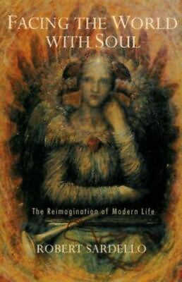 #ad Facing the World with Soul: The Reimagination of Modern Life $11.04