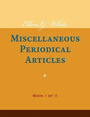 #ad Ellen G White Miscellaneous Periodical Articles Book I of II $25.51