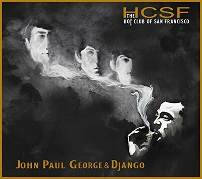 #ad The Hot Club of San JOHN PAUL GEORGE amp; DJANGO New CD $16.82