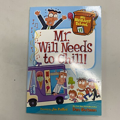 #ad My Weirdest School #11: Mr. Will Needs to Chill By Dan Gutman paperback $5.85