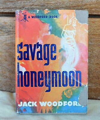 #ad 1949 Novel HCDJ Savage Honeymoon by Jack Woodford Originally Honeymoon Delayed $14.99