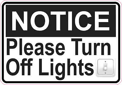 5x3.5 Notice Please Turn Off Lights Sticker Vinyl Door Sign Stickers Wall Signs $6.99