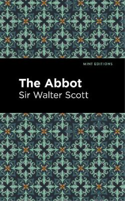 #ad Walter Sir Scott The Abbot Paperback Mint Editions $21.61