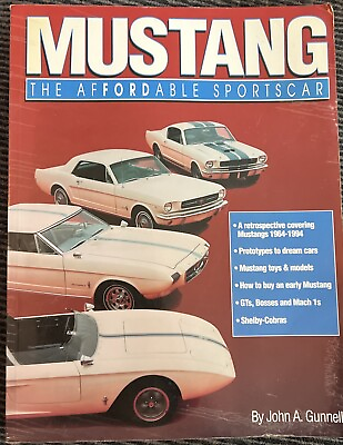 #ad Mustang the Affordable Sports Car : A 30 Year Pony Ride by John Gunnell 1994 $8.50