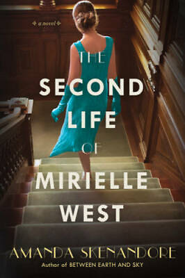 #ad The Second Life of Mirielle West: A Haunting Historical Novel Perfect for GOOD $5.76