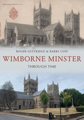 #ad Wimborne Minster Through Time Paperback by Guttridge Roger; Cuff Barry Li... $20.15
