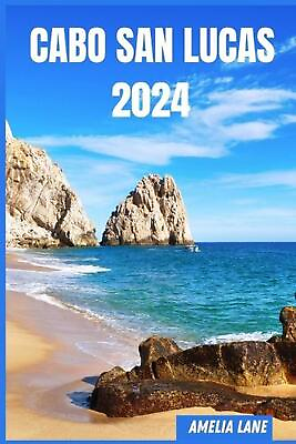 #ad Cabo San Lucas 2024: The Update Pocket Guide To Discover Cabo San Lucas Enchanti $21.41