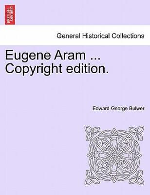 #ad Eugene Aram Copyright Edition $18.38