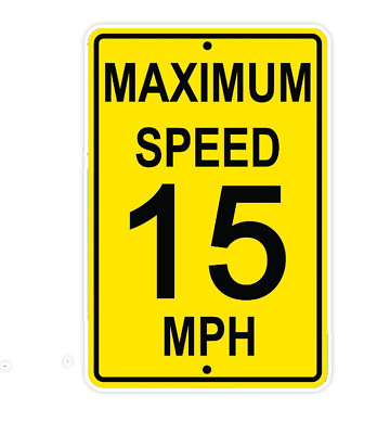 #ad Maximum Speed Limit 15 Mph Aluminum Metal 8x12 Sign $11.49