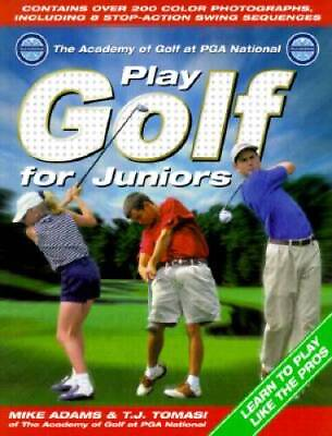 #ad Play Golf For Juniors: The Academy of Golf at PGA National Paperback GOOD $4.08
