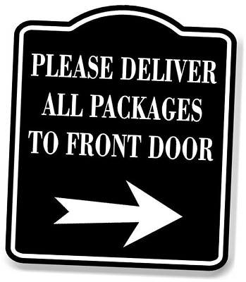 #ad Please Deliver All Packages To Front Door Right BLACK Aluminum 8.5quot;x10quot; $24.25