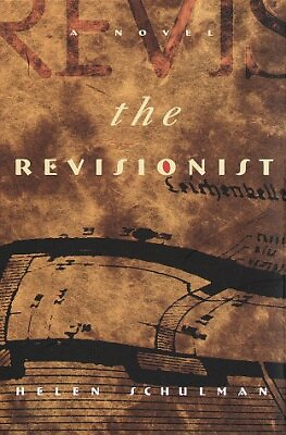#ad THE REVISIONIST By Helen Schulman Hardcover **Mint Condition** $25.49