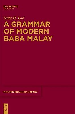 #ad A Grammar of Modern Baba Malay by Nala H. Lee English Hardcover Book $192.27