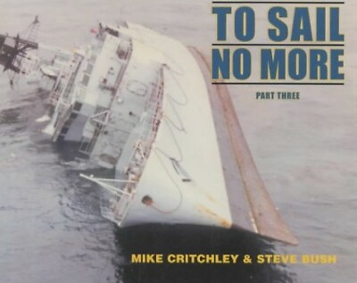 #ad To Sail No More: Pt. 3 by Critchley Mike Paperback Book The Fast Free Shipping $10.73