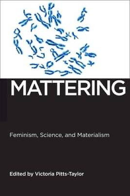 #ad Mattering: Feminism Science and Materialism Biopolitics VERY GOOD $11.41