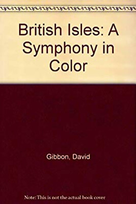 #ad British Isles: A Symphony in Color David Gibbon $14.14