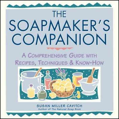 #ad The Soapmaker#x27;s Companion: A Comprehensive Guide with Recipes Techniques GOOD $5.23