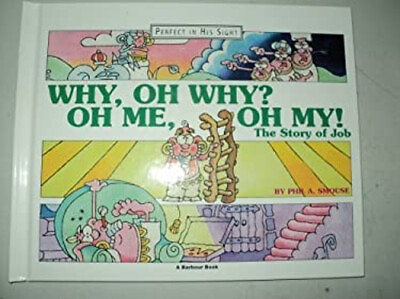 #ad Why Oh Why? Oh Me Oh My : The Story of Job Hardcover Phil A. S $5.76