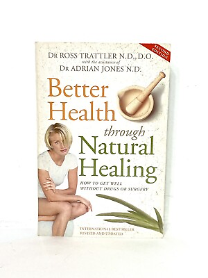 #ad Health Paperbacks Ser.: Better Health Through Natural Healing : How to Get Well $13.00