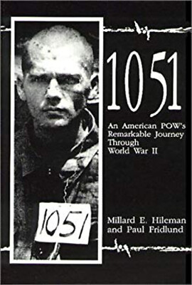 #ad One Thousand Fifty One : An American POW#x27;s Remarkable Journey Thr $9.43