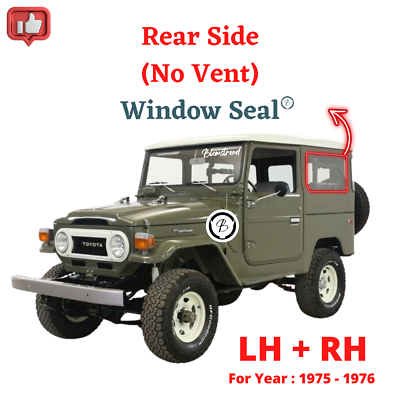 #ad Pair Toyota Land Cruiser FJ40 BJ40 1975 1976 Rear Side No Vent Window Seal $168.00
