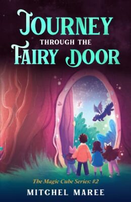 #ad Journey Through the Fairy Door: Magic ... by Maree Mitchel Paperback softback $12.40